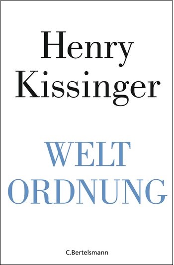 HenryKisssinger_Weltordnung